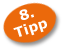 8. Tipp