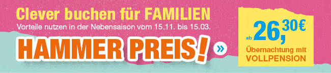 Clever günstig buchen. Hammer Preis ab 26,30 € - Familienurlaub Hammer Preis