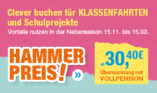 Clever buchen für Klassenfahrten. Hammer Preis ab 30,40 € - Zur Buchung