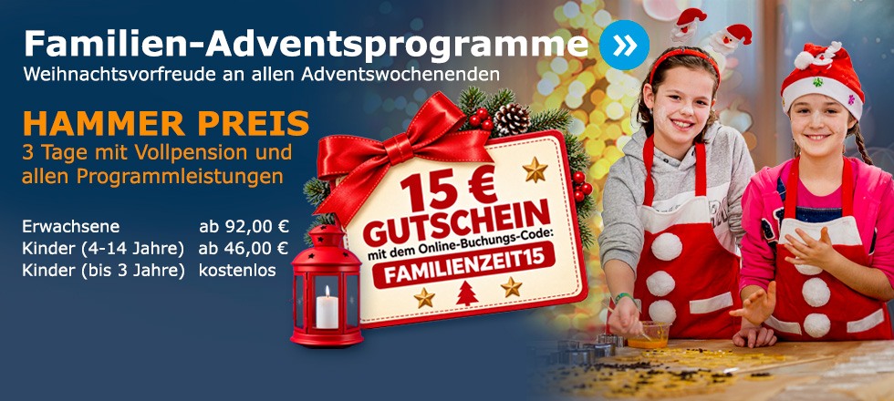  Familien-Adventsprogramm zum HAMMER PREIS + 15€-Gutschein: Familienzeit15