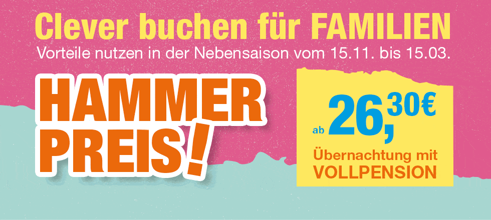 Clever buchen für Familien. Hammer Preis ab 26,30 €