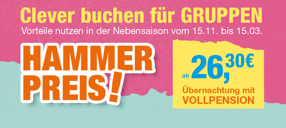 Clever buchen für Gruppen. Hammer Preis ab 26,30 €