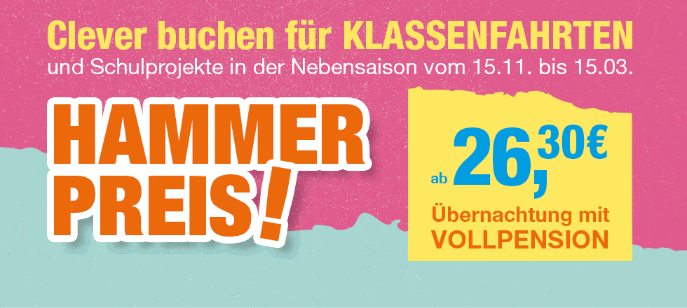 Clever buchen für Klassenfahrten. Hammer Preis ab 26,30 €