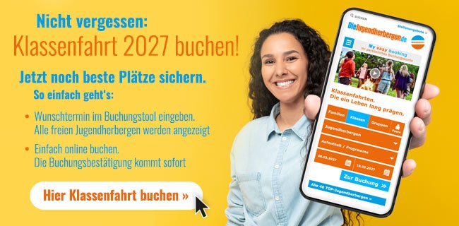 Klassenfahrt schon gebucht?